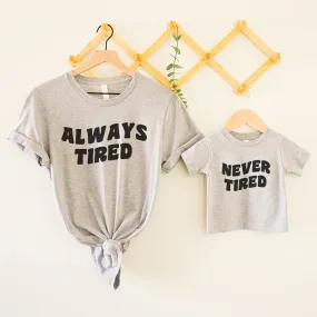 Always Tired/Never Tired Matching Heather Grey T-Shirts