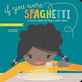 If You Were Spaghetti